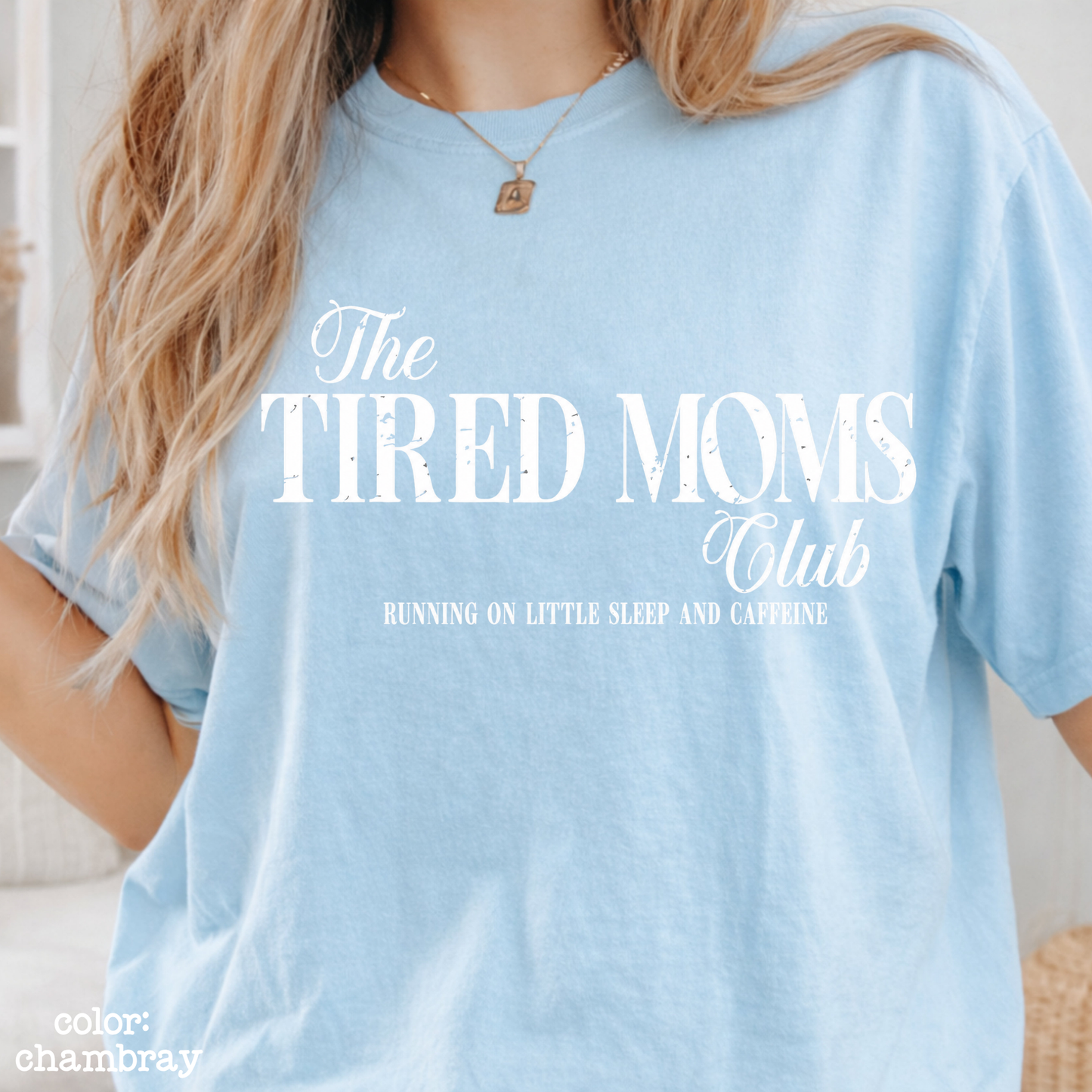 Tired Moms Club Graphic Tee